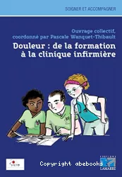 Douleur : de la formation à la clinique infirmière