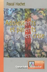 Adolescents et parents en crise