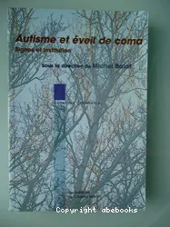 Autisme et éveil de coma : Signes et institution