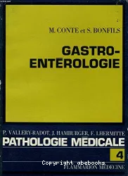 Gastro-entérologie : 1) digestion, 2) sémiologie, 3) pathologie