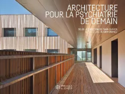 Architecture pour la psychiatrie de demain