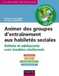 Animer des groupes d'entrainement aux habiletés sociales