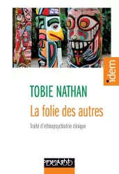 La folie des autres