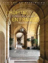 L'hôpital en France du Moyen-Age à nos jours