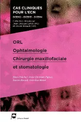 ORL, ophtalmologie, chirurgie maxillofaciale et stomatologie