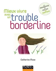 Mieux vivre avec un trouble borderline