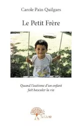 Le petit frère : quand l'autisme d'un enfant fait basculer une vie