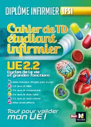 Cahier de TD étudiant infirmier UE 2.2 Cycles de la vie et grandes fonctions