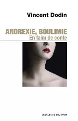 Anorexie, boulimie : en faim de conte...