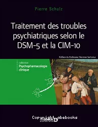 Traitement des troubles psychiatriques selon le DSM-5 et la CIM-10 Volume III