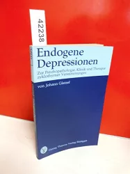 Endogene Depressionen : zur Psychopathologie, Klinik und Therapie zyklothymer Verstimmungen