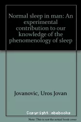 Normal sleep in man : an experimental contribution to our knowledge of the phenomenology of sleep