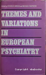 Themes and variations in european psychiatry : an anthology