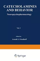 Catecholamines and behavior. 2, Neuropsychopharmacology