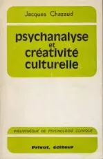 Psychanalyse et créativité culturelle