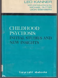 Childhood psychosis : initial studies and new insights