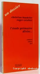 L'école primaire divise... un dossier