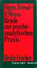 Briefe zür psychoanalytischen Praxix : mit den Erinnerungen eines Pioners der Psychoanalyse