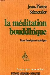 La méditation bouddhique : bases théoriques et techniques