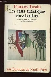 Les états autistiques chez l'enfant