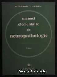 Manuel élémentaire de neuropathologie