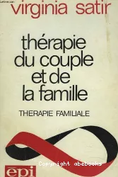 Thérapie du couple et de la famille : thérapie familiale