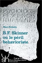 BF Skinner ou le péril béhavioriste