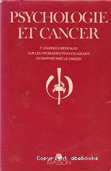 Psychologie et cancer : compte rendu des 2e journées médicales sur les problèmes psychologiques en rapport avec le cancer, Marseille, 7-8-9 décembre 1977