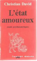 L'état amoureux : essais psychanalytiques