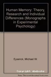 Human memory ; theory research and individual differences