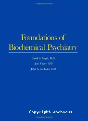 Foundations of biochemical psychiatry