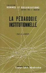 La pédagogie institutionnelle : l'école vers l'autogestion