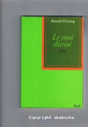 Le moi divisé. De la santé mentale à la folie