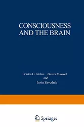 Consciousness and the brain : a scientific and philosophical inquiry