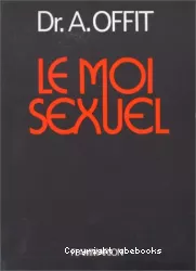 Le moi sexuel : essai