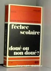 L'échec scolaire : 'doué ou non doué ?'