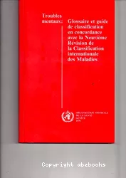 Troubles mentaux : glossaire et guide de classification en concordance avec la neuvième révision de la classification internationale des maladies