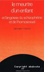 Le meurtre d'un enfant et l'angoisse du schizophrène et de l'homosexuel