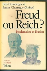 Freud ou Reich ? : psychanalyse et illusion