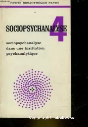 Sociopsychanalyse. 4, Sociopsychanalyse dans une institution psychanalytique