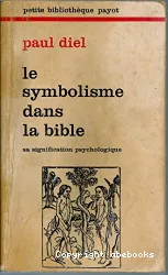 Le symbolisme dans la bible : l'universalité du langage symbolique et sa signification psychologique