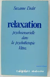 La relaxation psychosensorielle dans la psychothérapie Vittoz