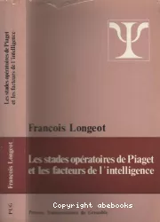 Les stades opératoires de Piaget et les facteurs de l'intelligence