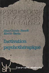 L'activation psychothérapique : induction, direction et réciprocité dans les cures psychologiques