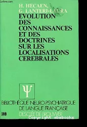 Evolution des connaissances et des doctrines sur les localisations cérébrales