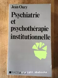 Psychiatrie et psychothérapie institutionnelle : traces et configuration précaires