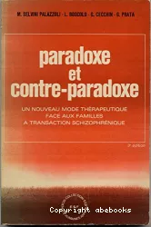 Paradoxe et contre-paradoxe ; un nouveau mode thérapeutique face aux familles à transaction schizophrénique