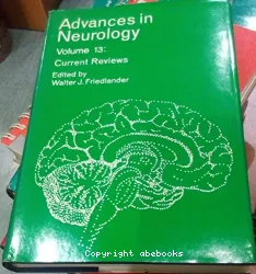 Advances in neurology. Volume 13, Current reviews
