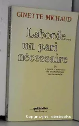 Laborde, un pari nécessaire : de la notion d'institution à la psychothérapie institutionnelle