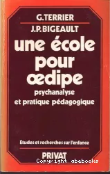 Une école pour Oedipe : psychanalyse et pratique pédagogique